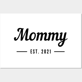 Mommy EST. 2021. For the New Mom or Mom To Be. Posters and Art